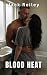 Blood Heat: A Filthy Step-D...