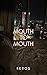 mouth to mouth by keros