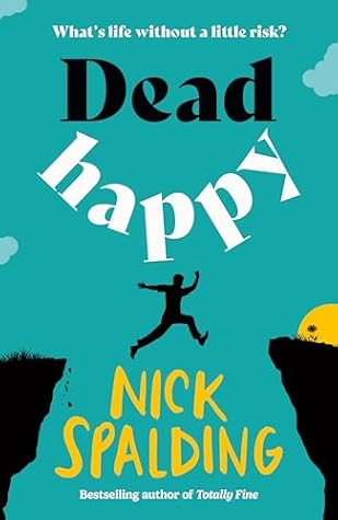 Dead Happy by Nick Spalding