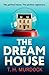 The Dream House by T.H. Murdock