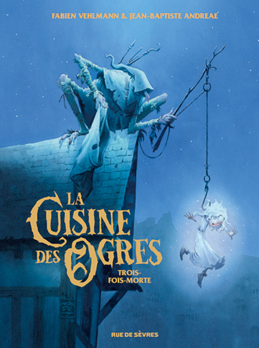 La Cuisine des Ogres - Trois-fois-morte (Hardcover)