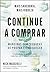 Continue a comprar: maneiras comprovadas de poupar e enriquecer (Portuguese Edition)