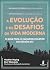 A evolução e os desafios da...