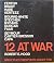 12 at War: Great Photograph...