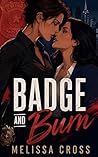 Badge and Burn: A...