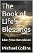 The Book of Life's Blessings by Michael Collins