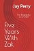 Five Years With Zak: The Bi...