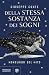 Della stessa sostanza dei s...