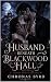 The Husband Beneath Black Wood Hall by Chronas Byrd
