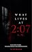 What Lives at 2:07 AM: A Horror Collection of Nightmares Across a Lifetime