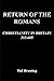 Return of the Romans: Chris...