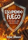 Escupiendo Fuego ...