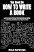 The Book on How to Write a ...