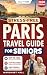 Stress-Free Paris Travel Gu...