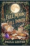Full Moon, Full Inbox (The Supernatural Consultant Files Book 1) Book cover for Full Moon, Full Inbox (The Supernatural Consultant Files Book 1)