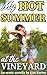 My Hot Summer At The Vineya...