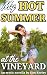 My Hot Summer At The Vineyard by Kim Keeley