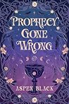 Prophecy Gone Wrong