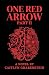 One Red Arrow, Part 2 by Caitlyn Grabenstein One Red Arrow, Part 2 by Caitlyn Grabenstein