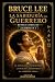 BRUCE LEE: LA SABIDURÍA DEL...