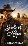 Seeds of Hope by Teresa  Wells