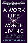A Work Life Worth...