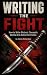 WRITING THE FIGHT: The Fict...