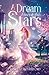 A Dream Among the Stars by Dilonna Rutherford A Dream Among the Stars by Dilonna Rutherford