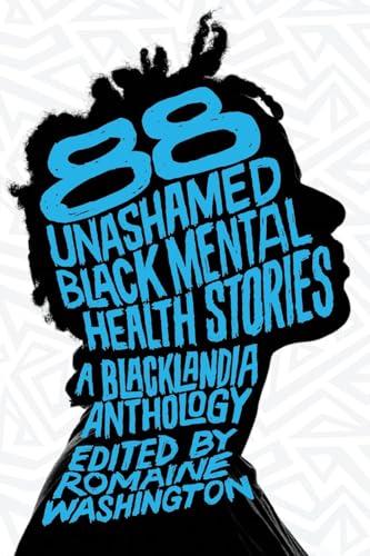 88 Unashamed Black Mental Health Stories (Paperback)