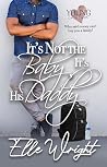 It's Not the Baby...