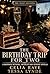 The Birthday Trip for Two: ...