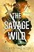 The Savage Wild: A Metalwoo...