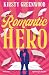 Romantic hero by Kirsty Greenwood