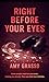 Right Before Your Eyes