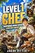 Level 1 Chef by Jason Ritter