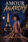 Amour Anarchy, a Memoir Amour Anarchy, a Memoir