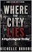 WHERE THE CITY LIES: A Psyc...