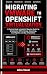 Migrating VMware to OpenShi...