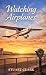 Watching Airplanes