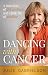 Dancing with Cancer by Julie Gabrielson Dancing with Cancer by Julie Gabrielson