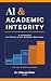 AI & ACADEMIC INTEGRITY by Chikezie Okike AI & ACADEMIC INTEGRITY by Chikezie Okike