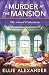 A Murder at the Mansion (Novel Detectives Mystery)