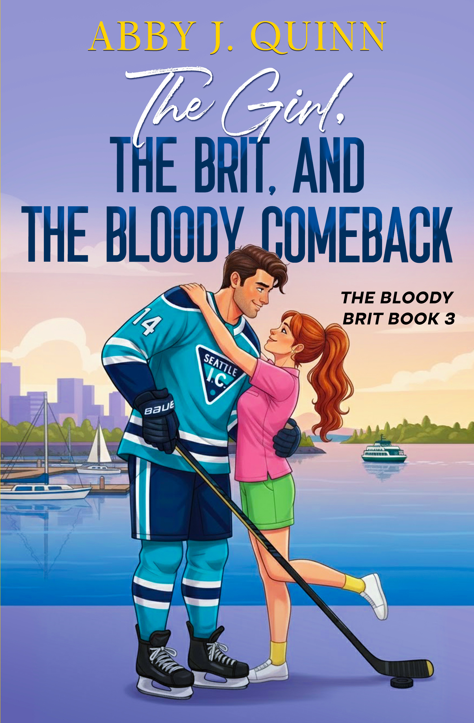 The Girl, The Brit, and The Bloody Comeback: A Spicy Hockey Rom-Com of Second Chances (The Bloody Brit Book 3)