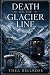 Death on the Glacier Line: ...
