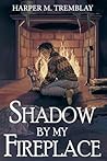 Shadow By My Fire...