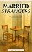 Married Strangers: How Long...