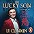 The Lucky Son: The Sequel t...