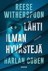 Lähti ilman hyväs...