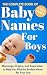The Complete Book Of Baby Names For Boys by Rachael J. Atwill