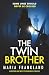 The Twin Brother: Some lines should never be crossed